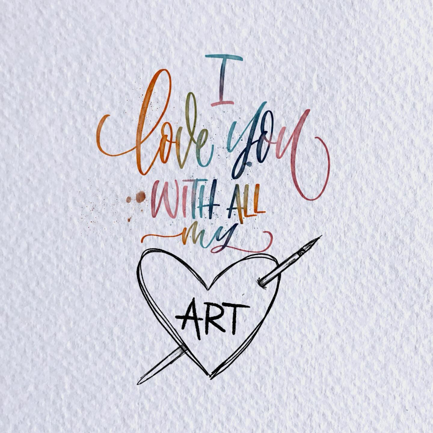 I Love You With All My Art!